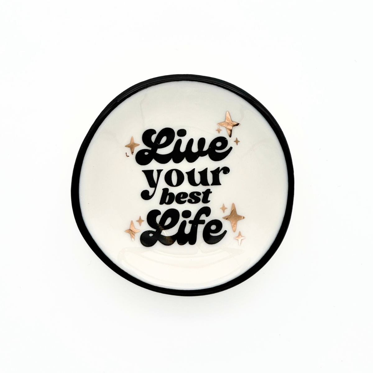 Live Your Best Life - Ring Dish
