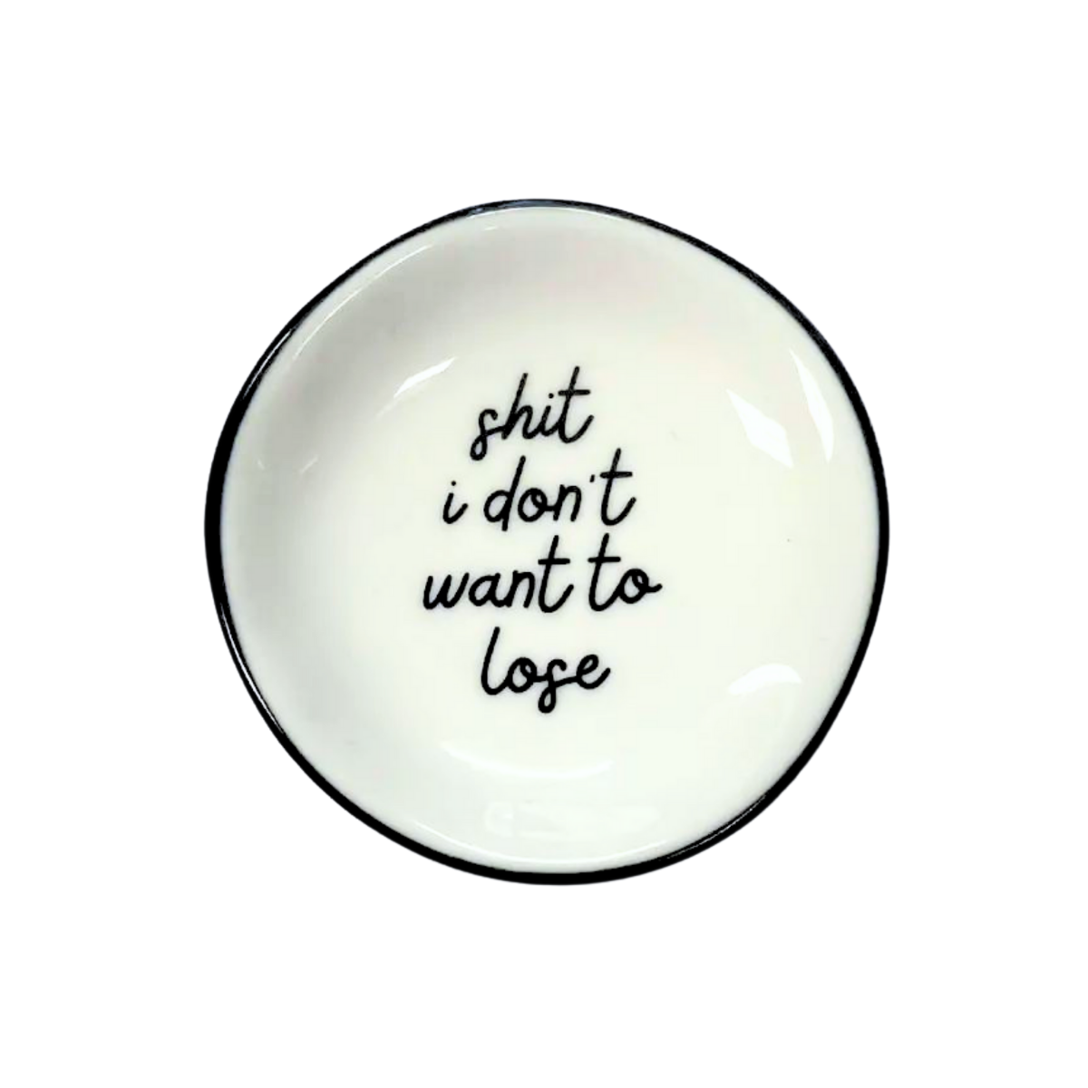 Shit I Don't Want To Lose - Ring Dish