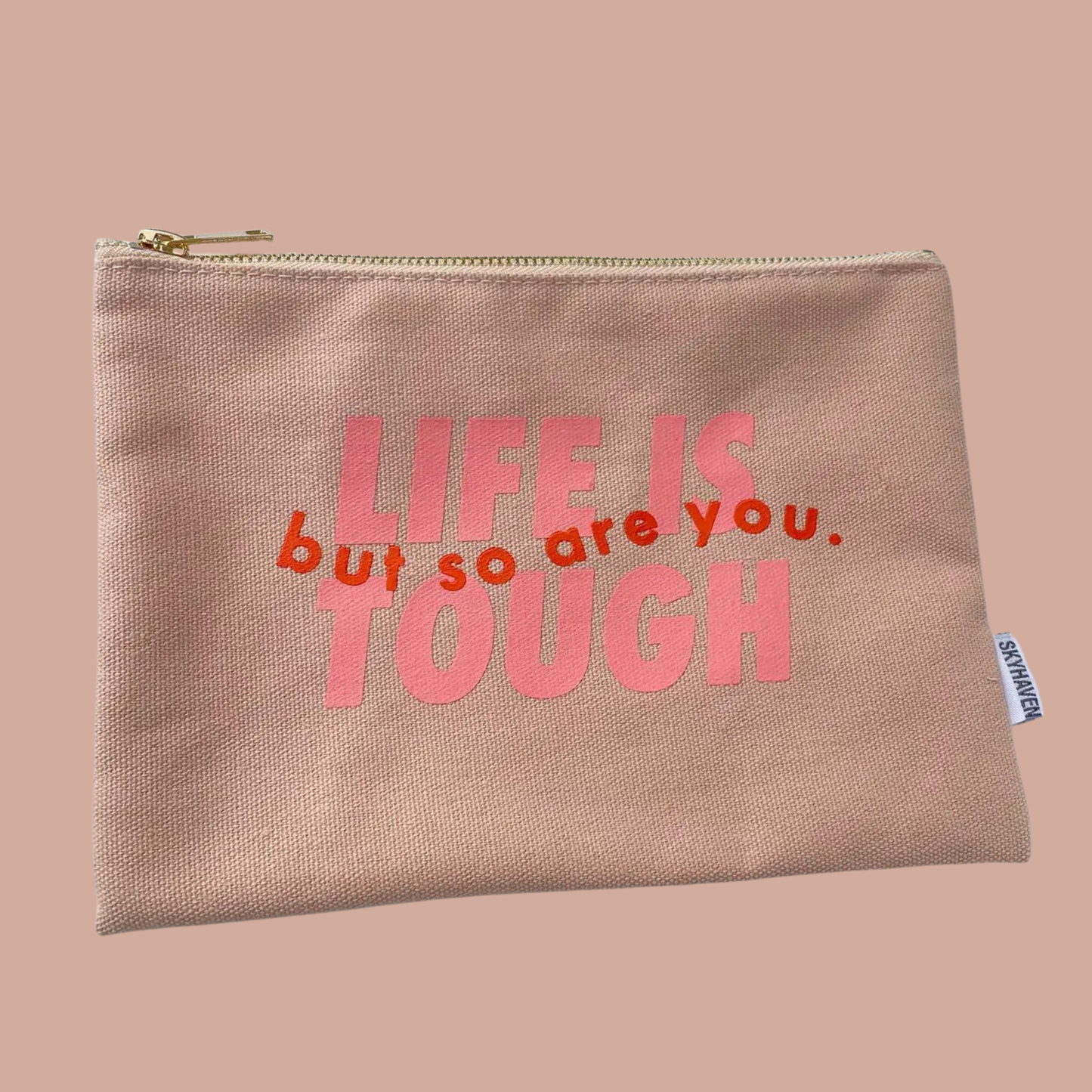 Pouches: Life is Tough but So Are You