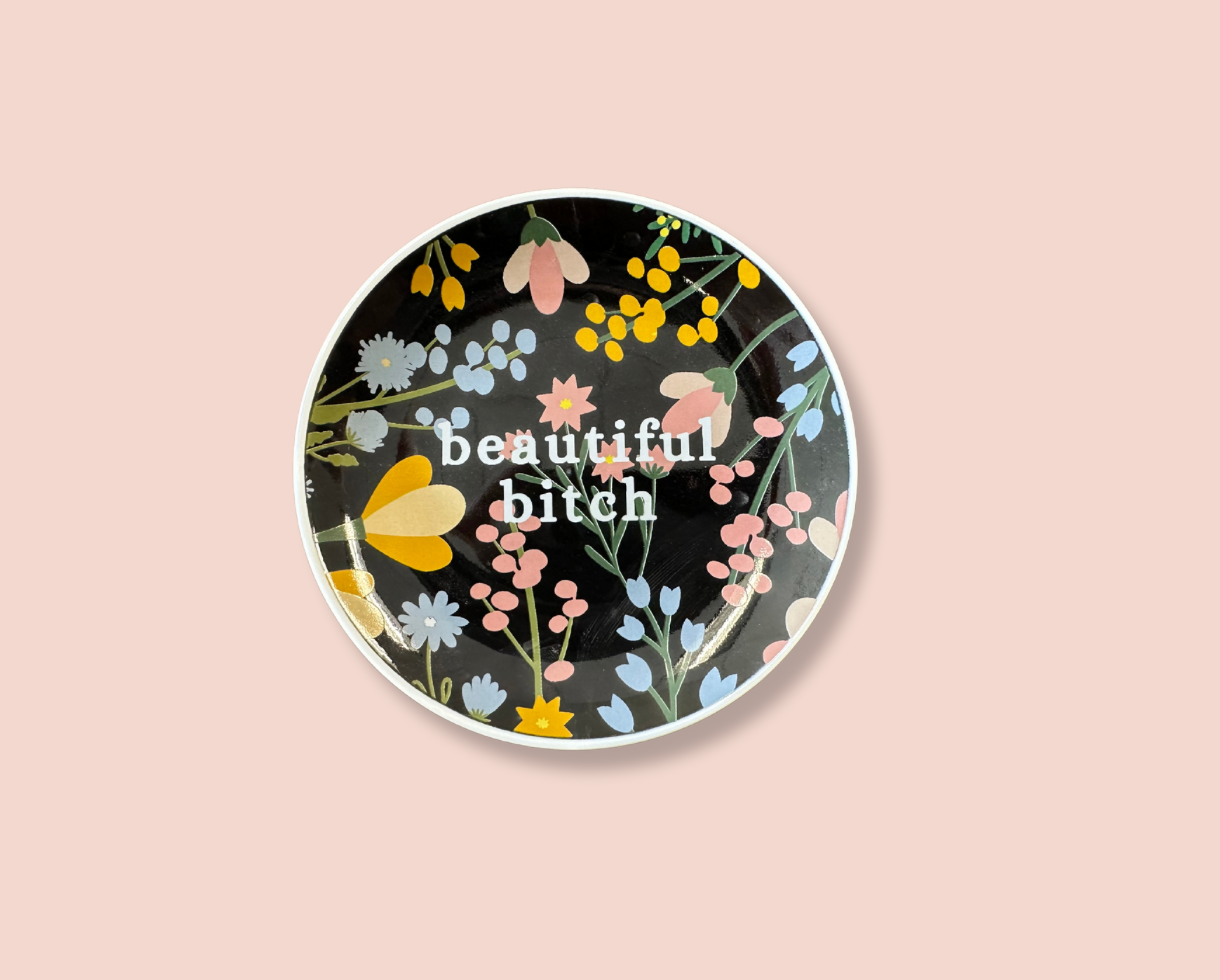 Beautiful Bitch - Round Trinket Tray